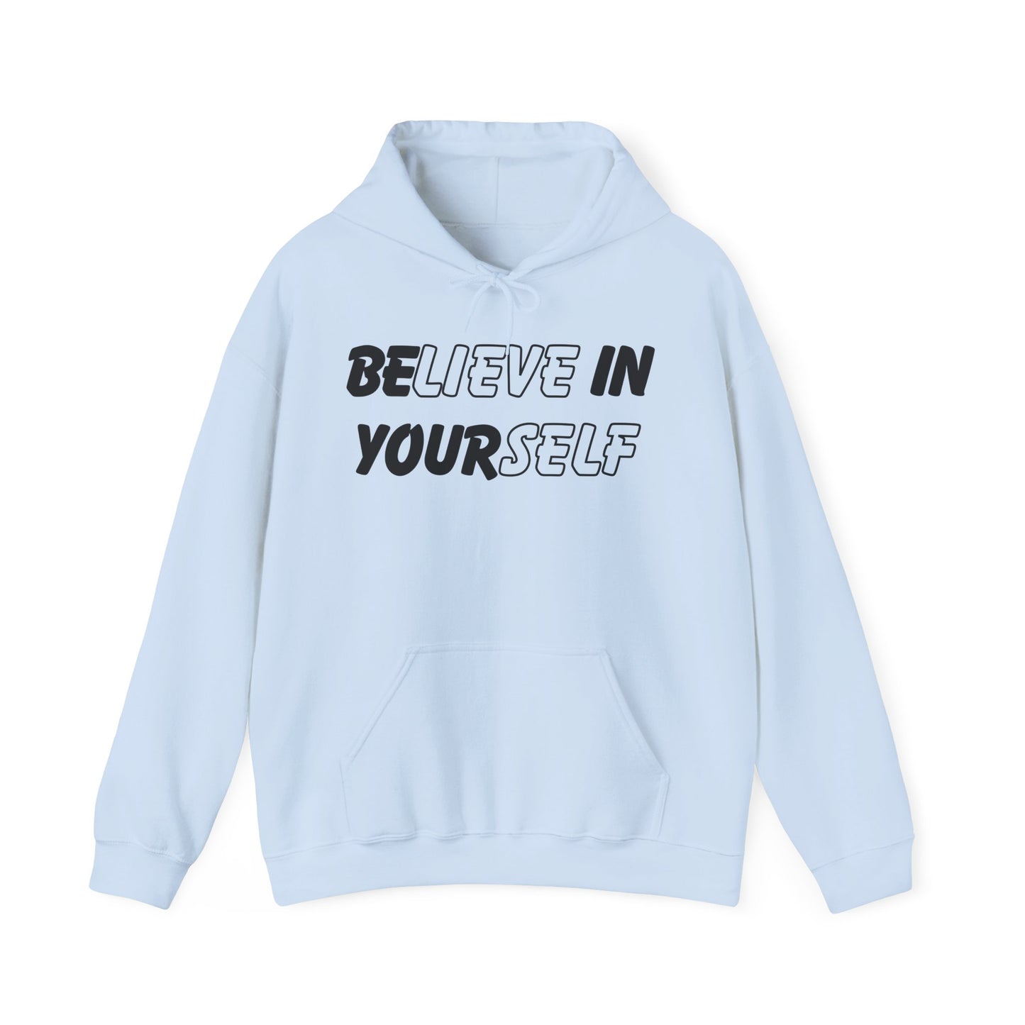 Believe in Yourself Hoodie – Unisex