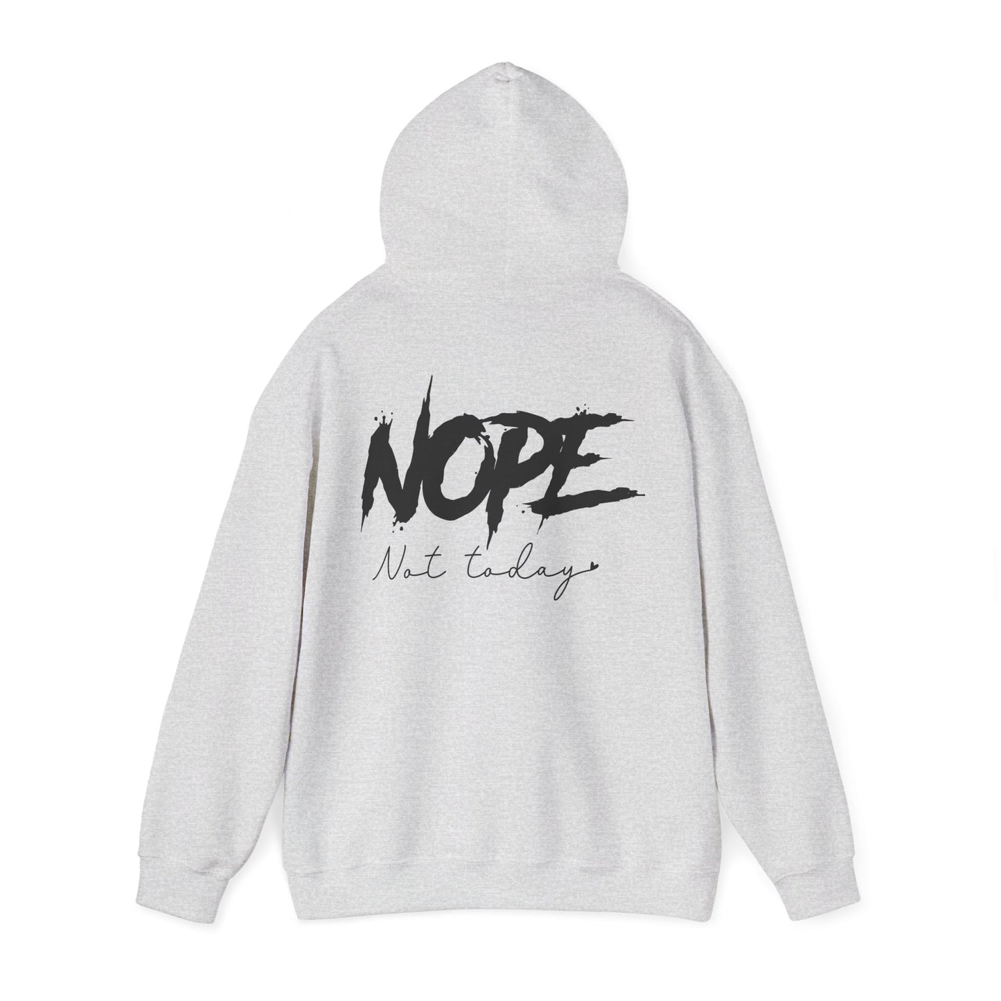 'NOPE Not Today' Hoodie - Unisex