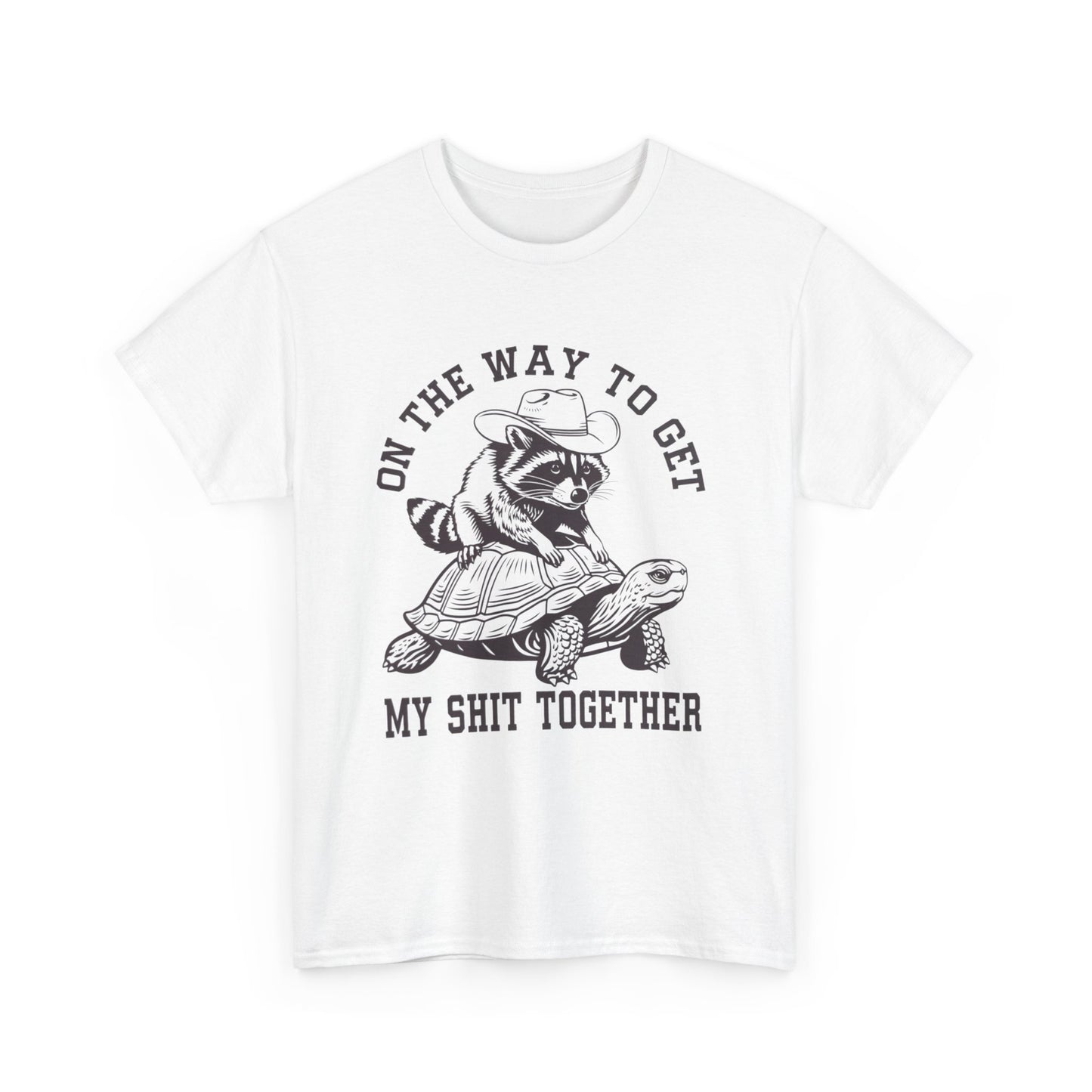 On the Way to Get My Shit Together Tee