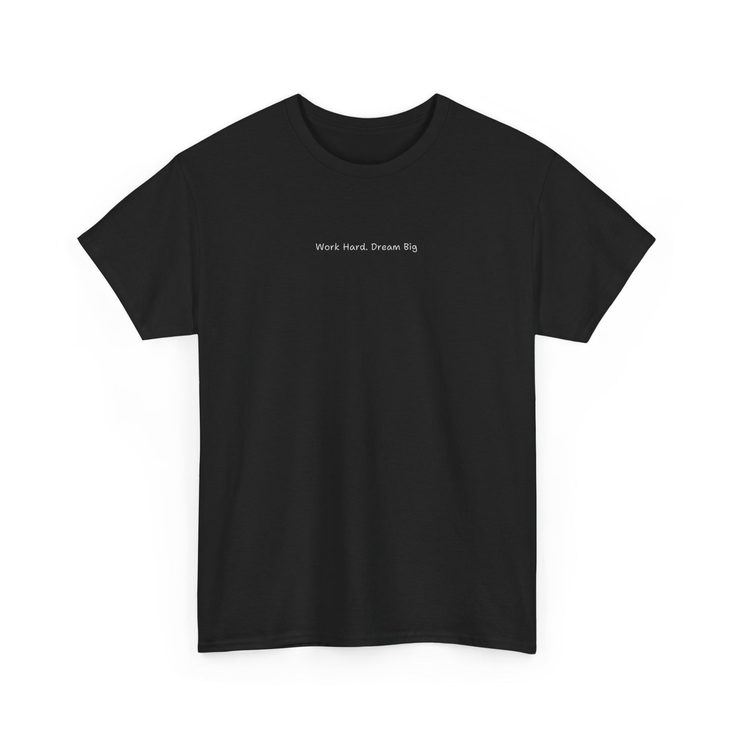 Work Hard Dream Big Tee - Unisex