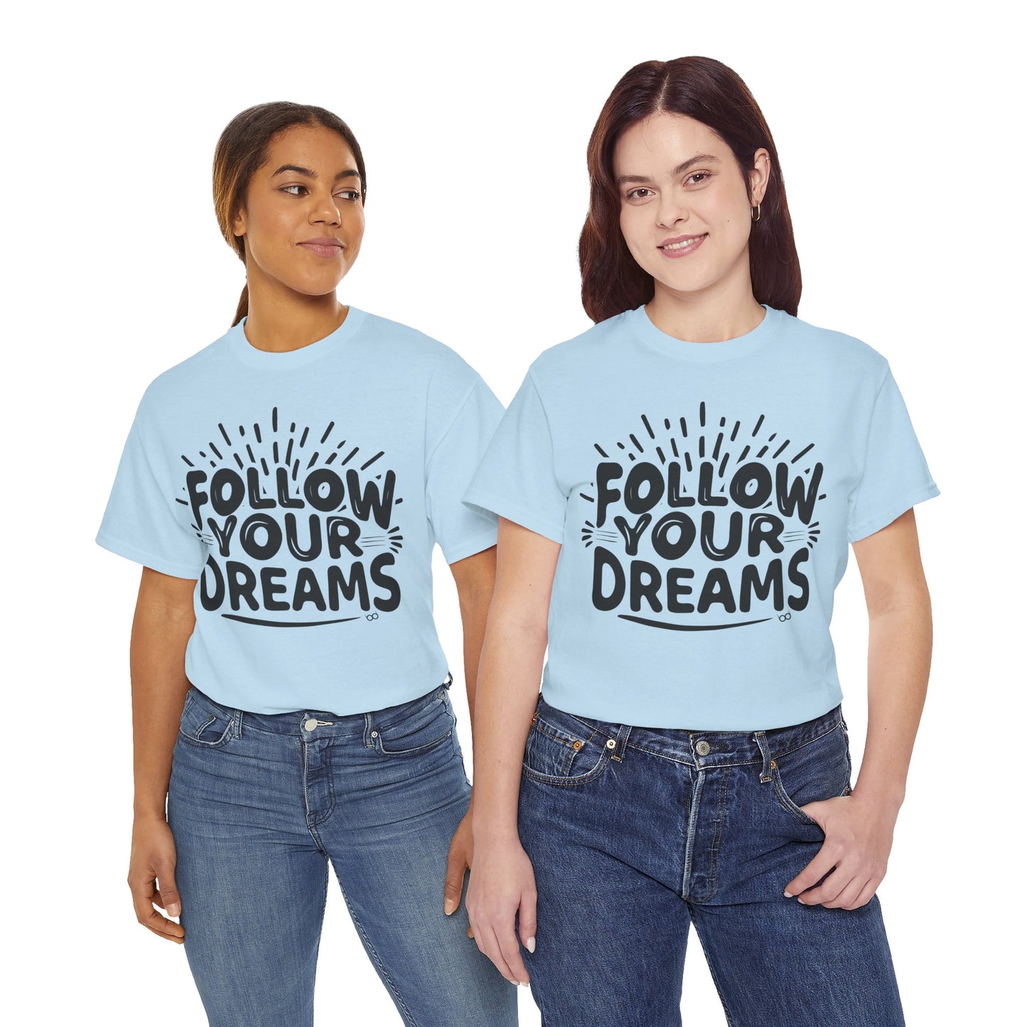 Follow Your Dreams Tee