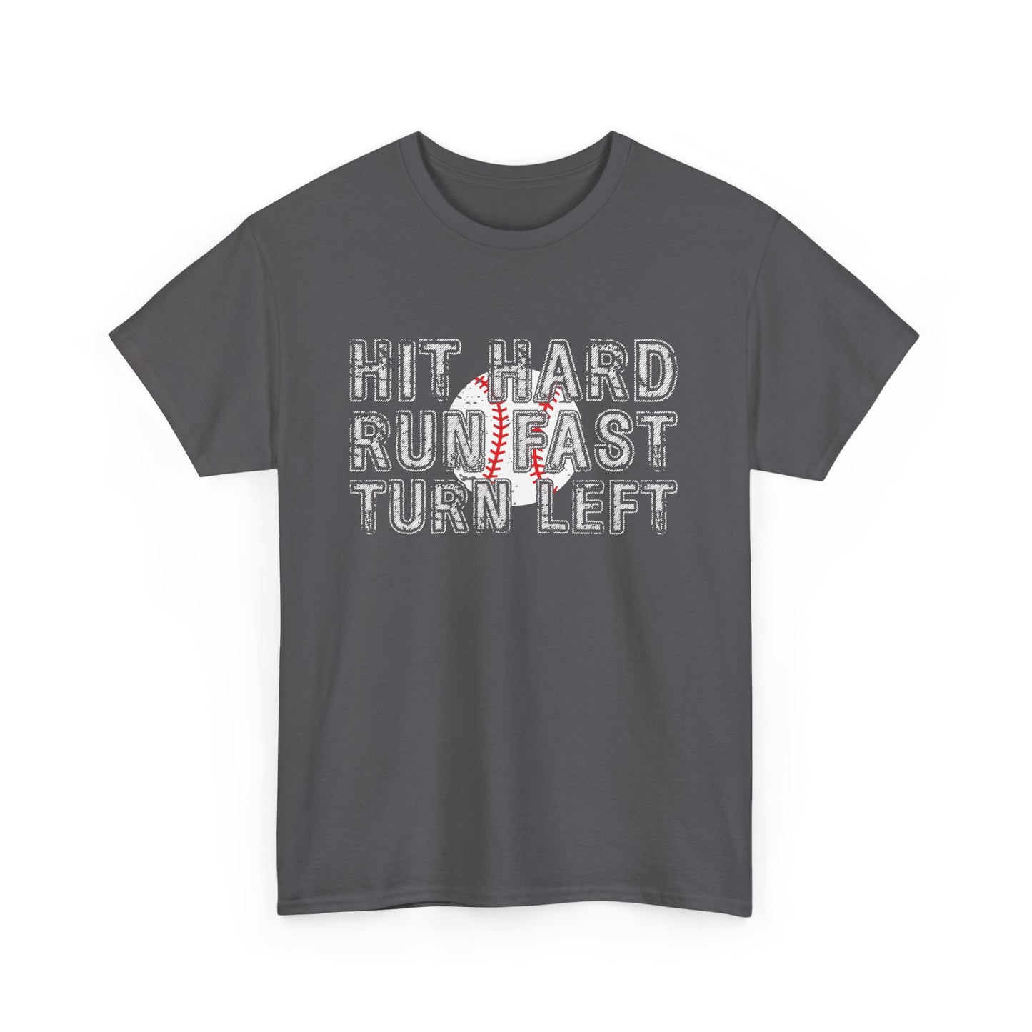'Hit Hard, Run Fast, Turn Left' Tee