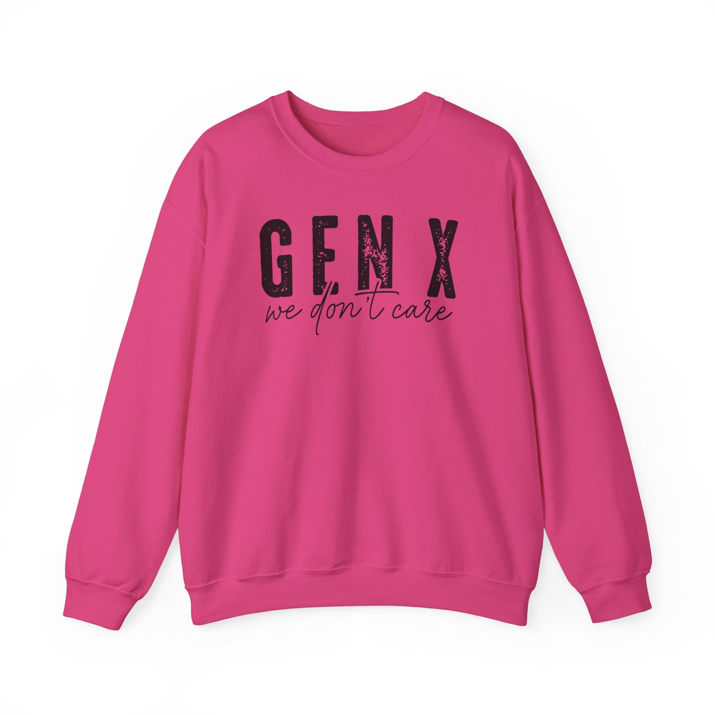 Gen X We Don't Care Sweatshirt