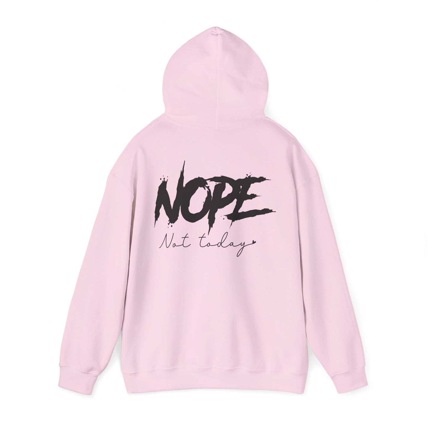 'NOPE Not Today' Hoodie - Unisex