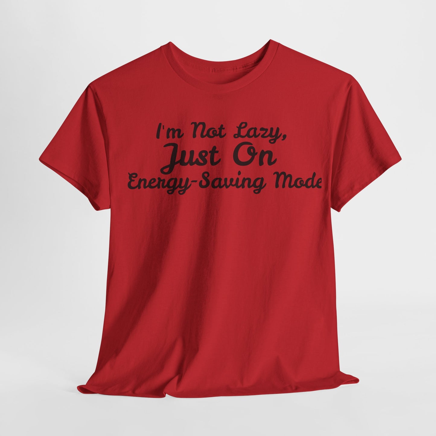 I m not Lazy Tee - Unisex