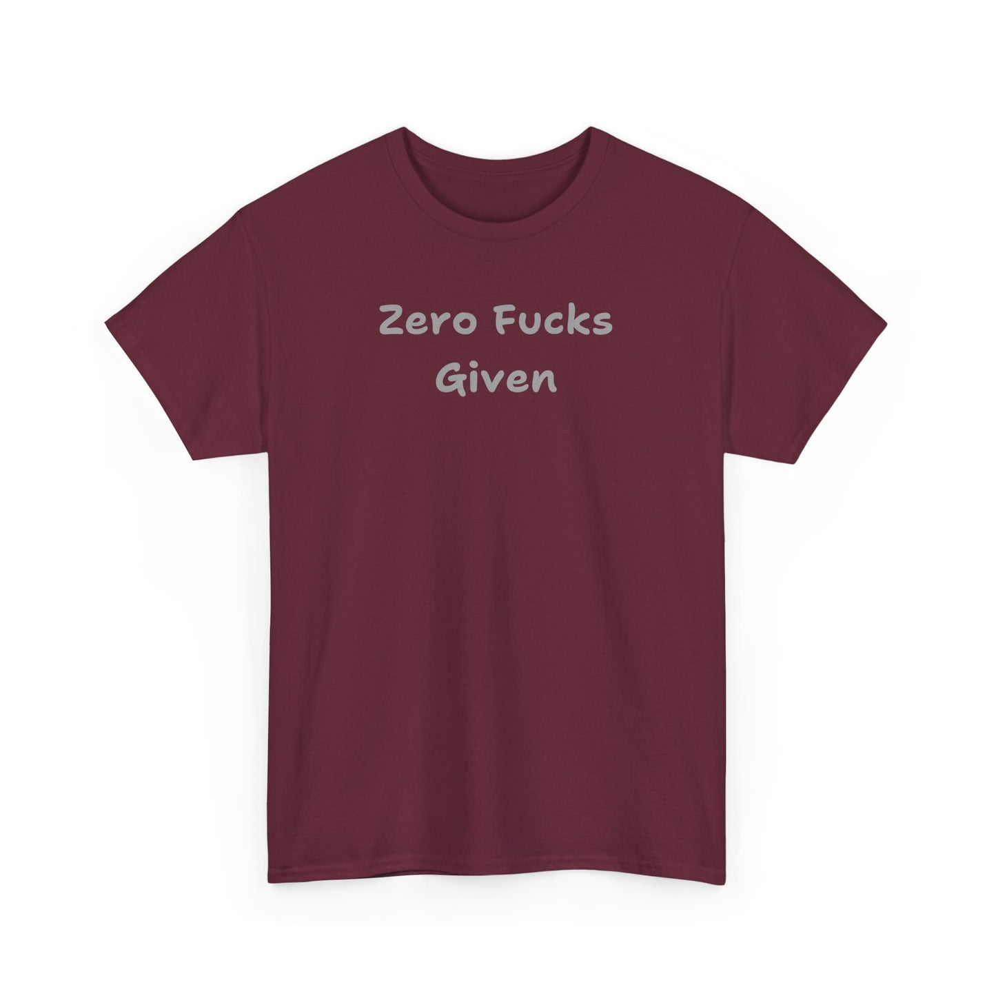 Zero Fucks Given Tee - Unisex