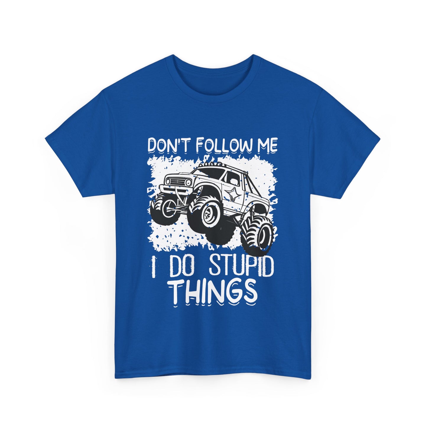 Don't Follow Me, I Do Stupid Things' Off-Road Humor Tee