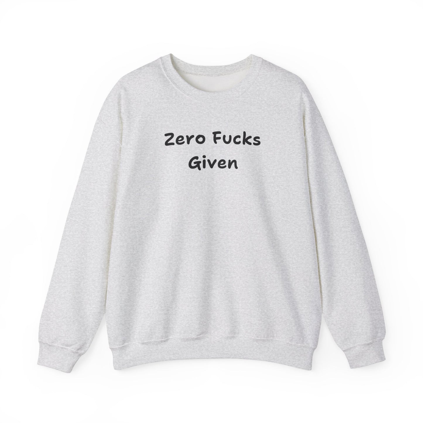 Zero Fucks Given Sweatshirt - Unisex
