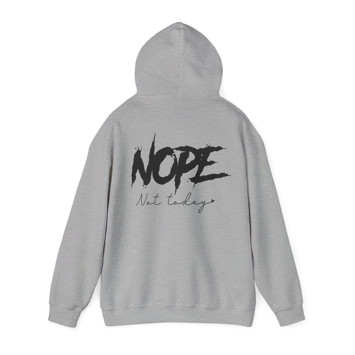 'NOPE Not Today' Hoodie - Unisex