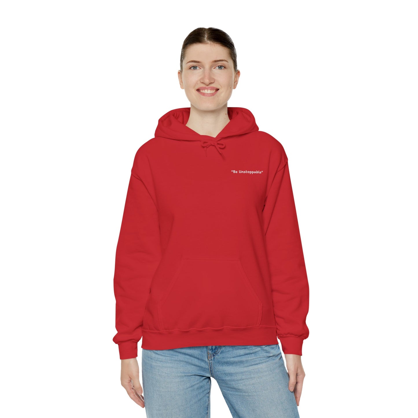 Be Unstoppable Hoodie – Unisex