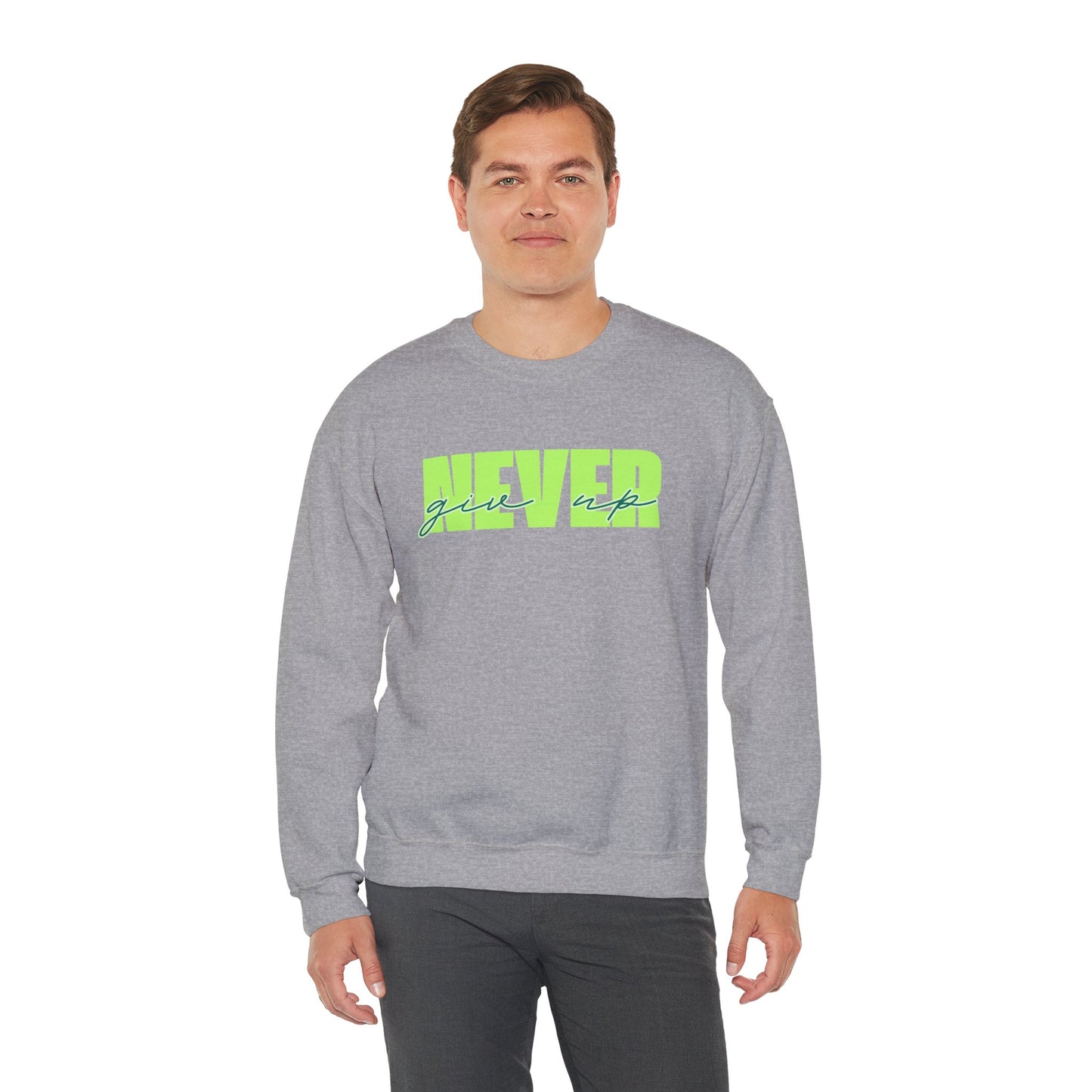 Never Give Up Sweatshirt - Unisex