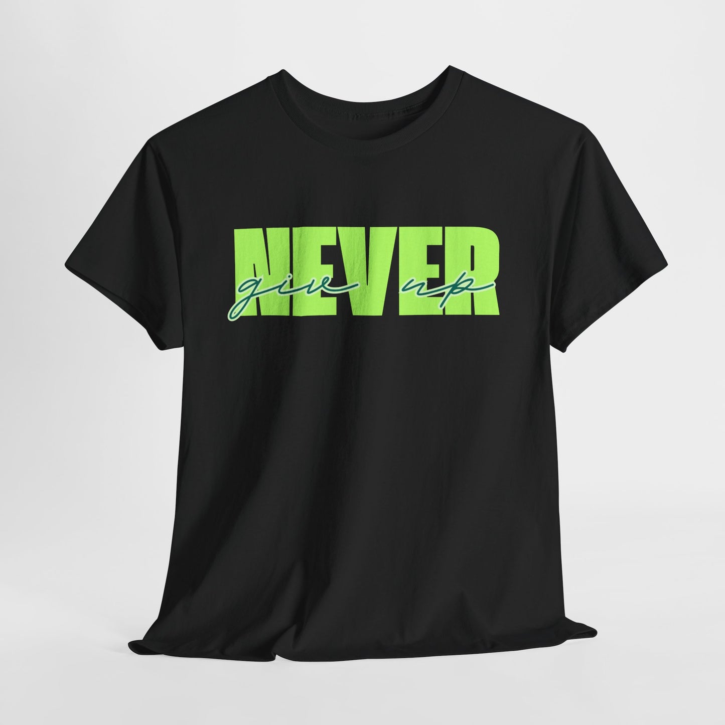 Never Give Up Tee - Unisex