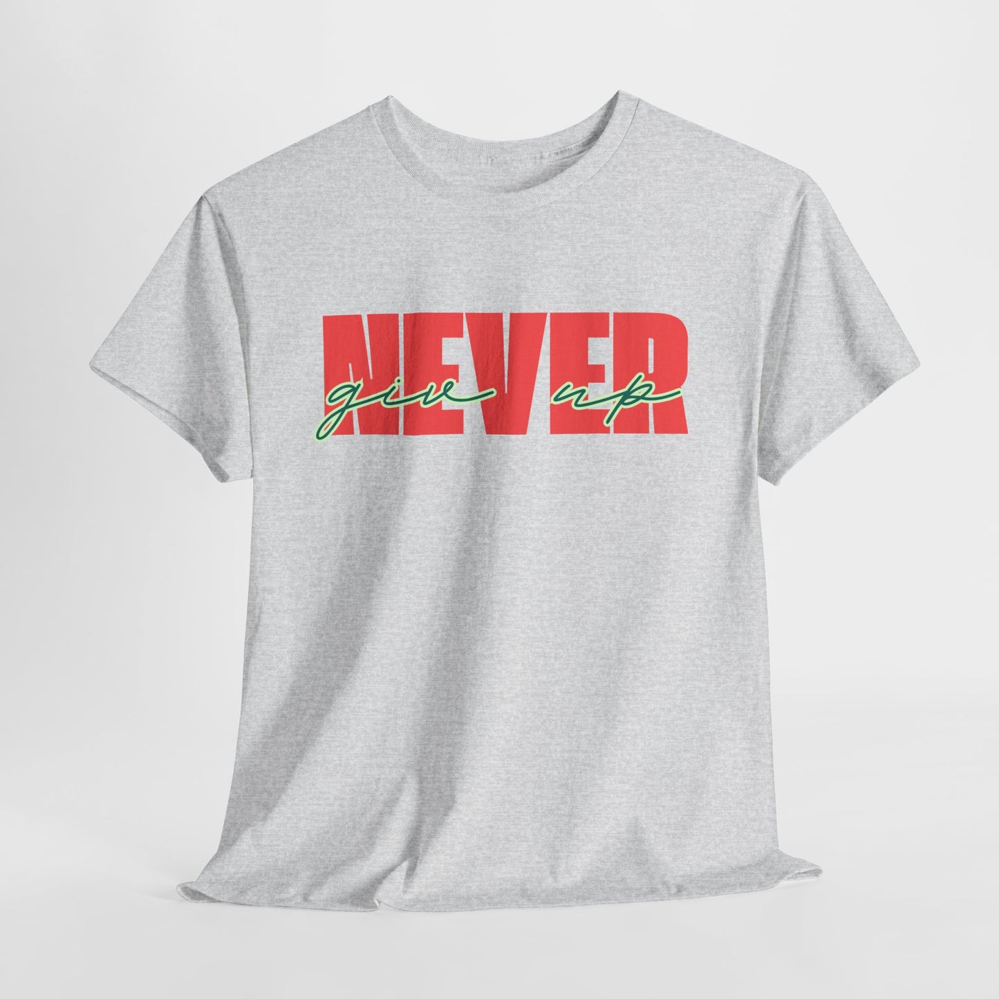 Never Give Up Tee - Unisex