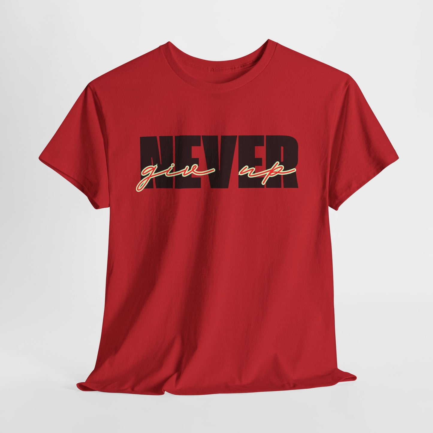 Never Give Up Tee - Unisex