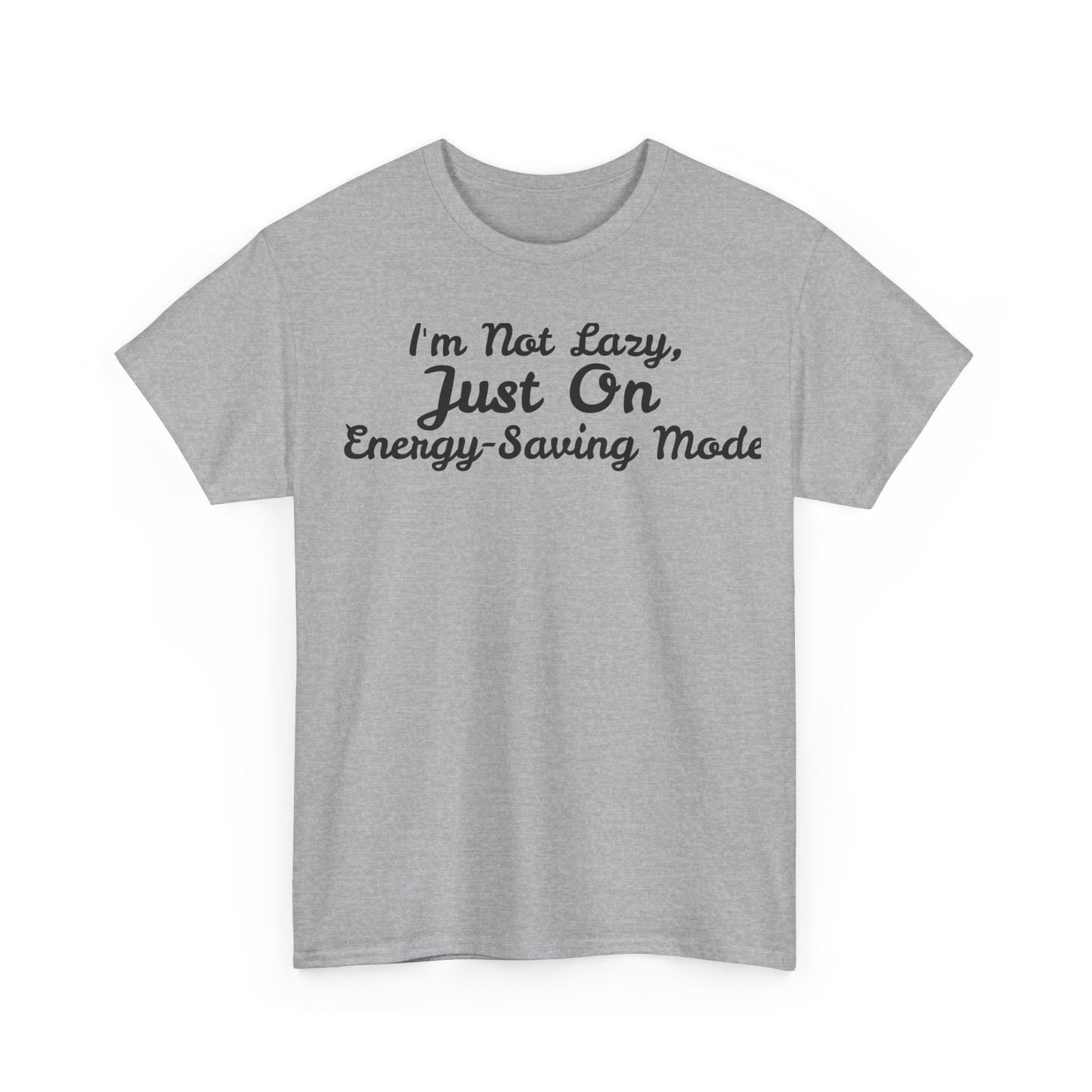 I m not Lazy Tee - Unisex