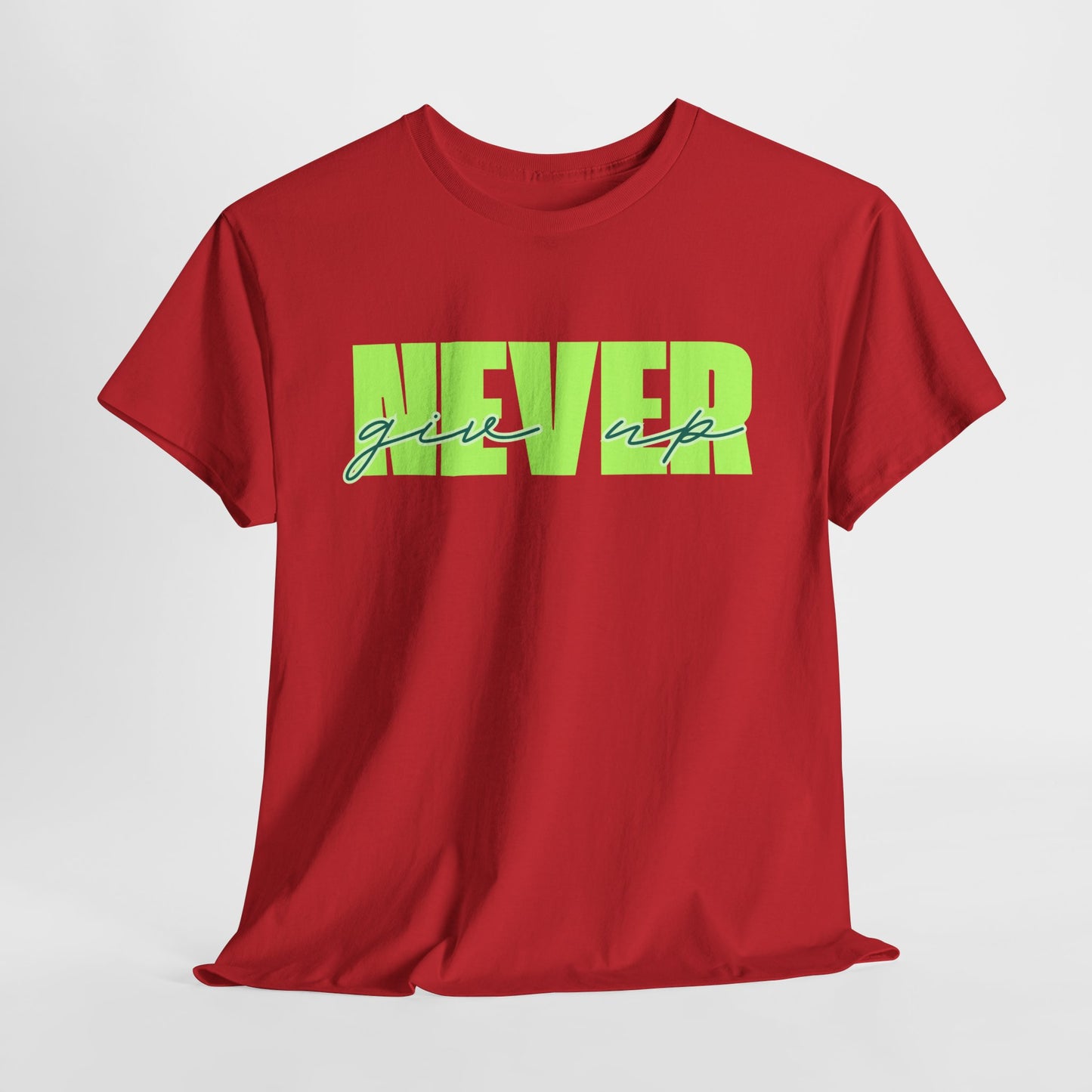 Never Give Up Tee - Unisex