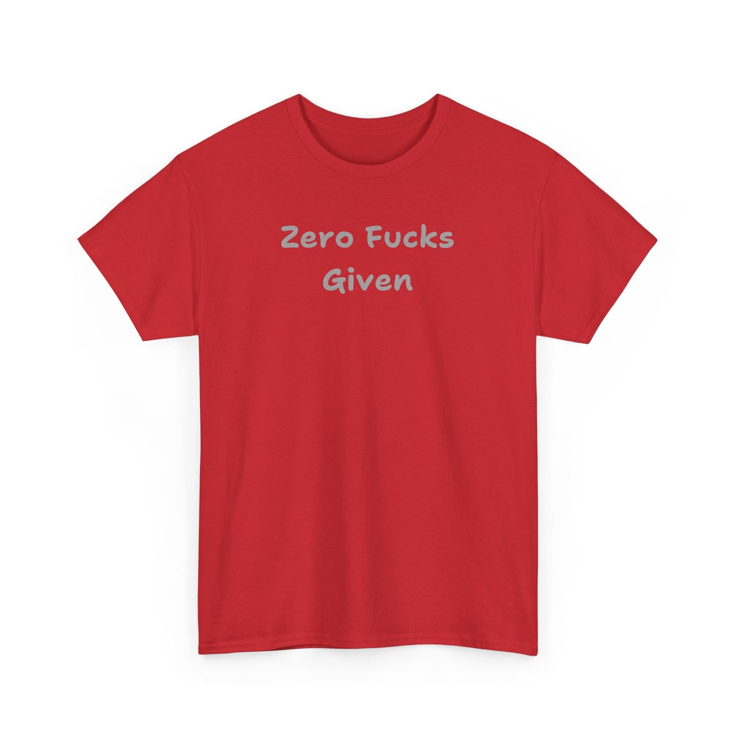 Zero Fucks Given Tee - Unisex