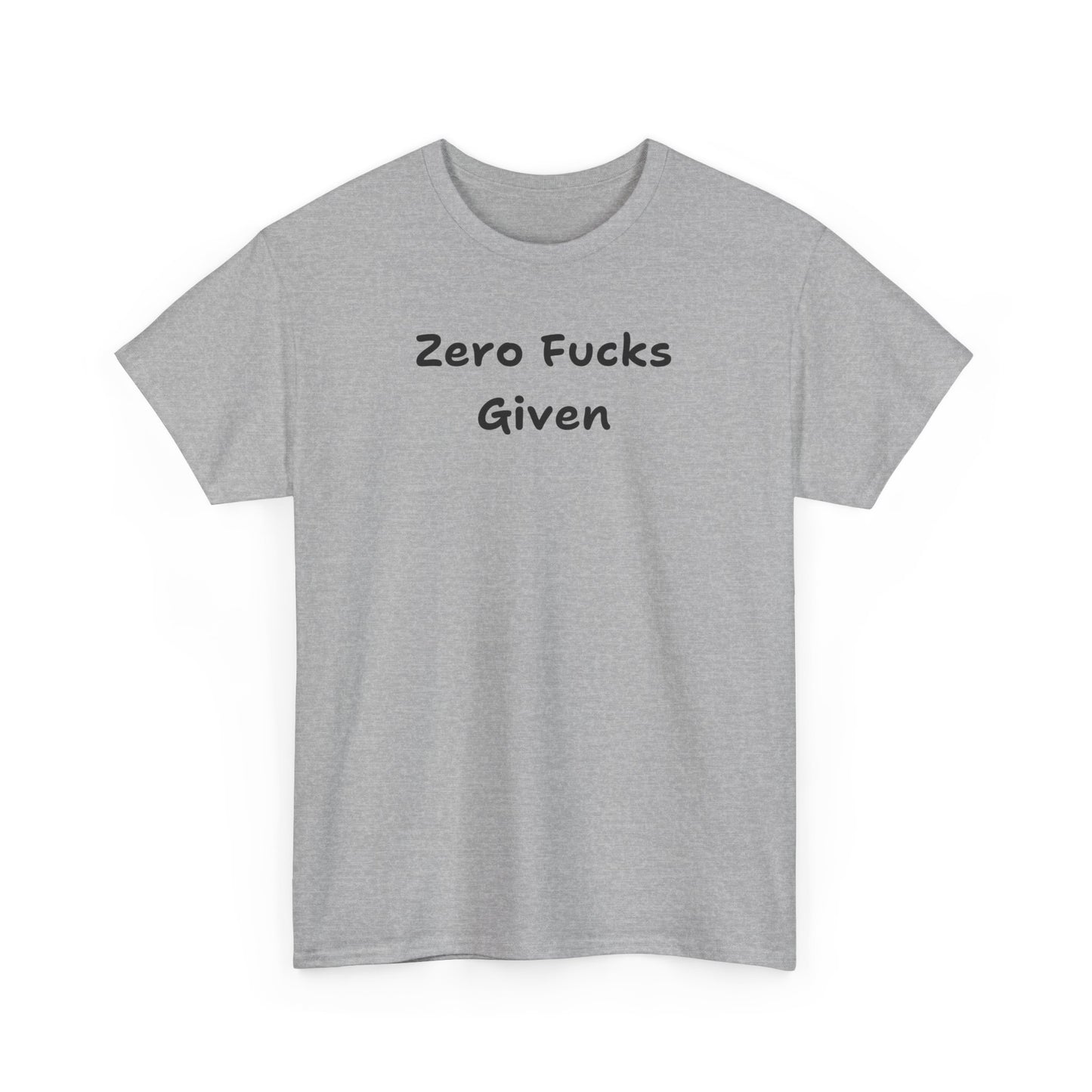 Zero Fucks Given Tee - Unisex
