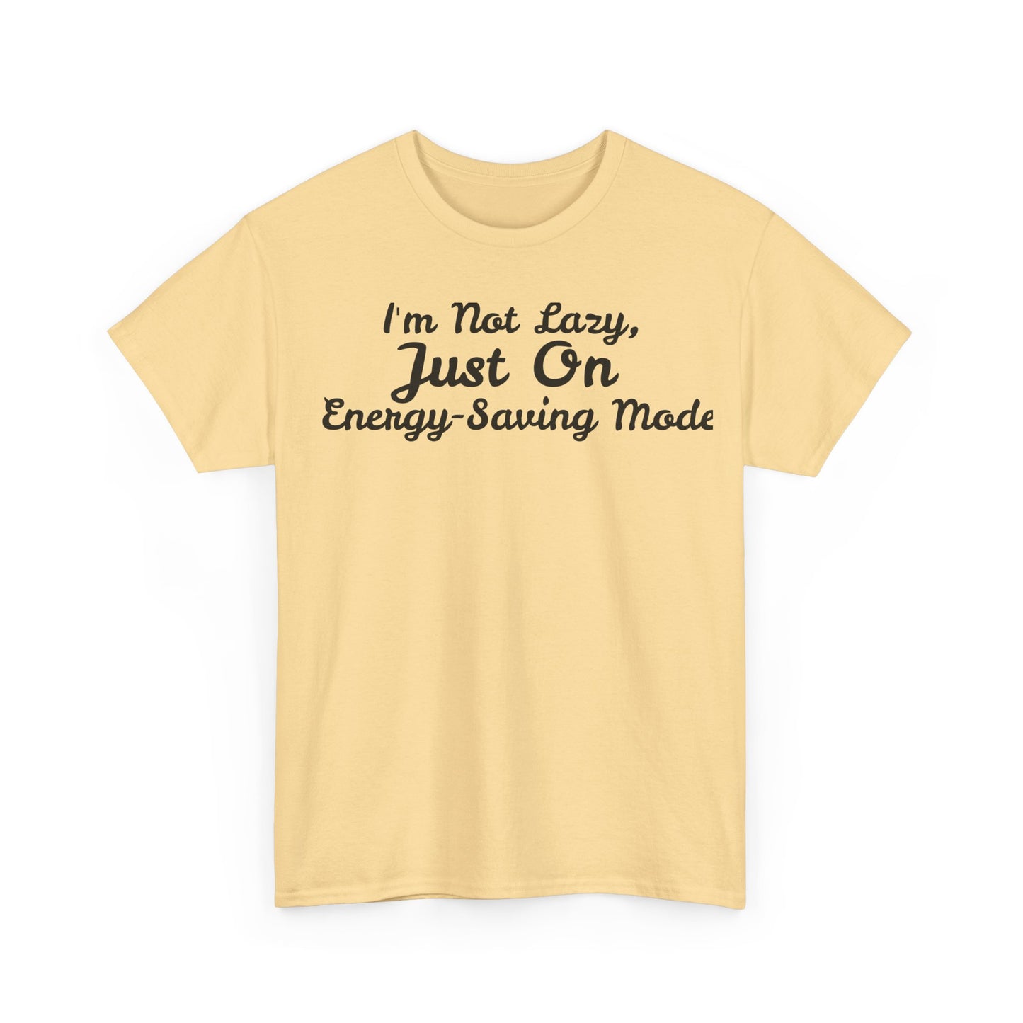 I m not Lazy Tee - Unisex