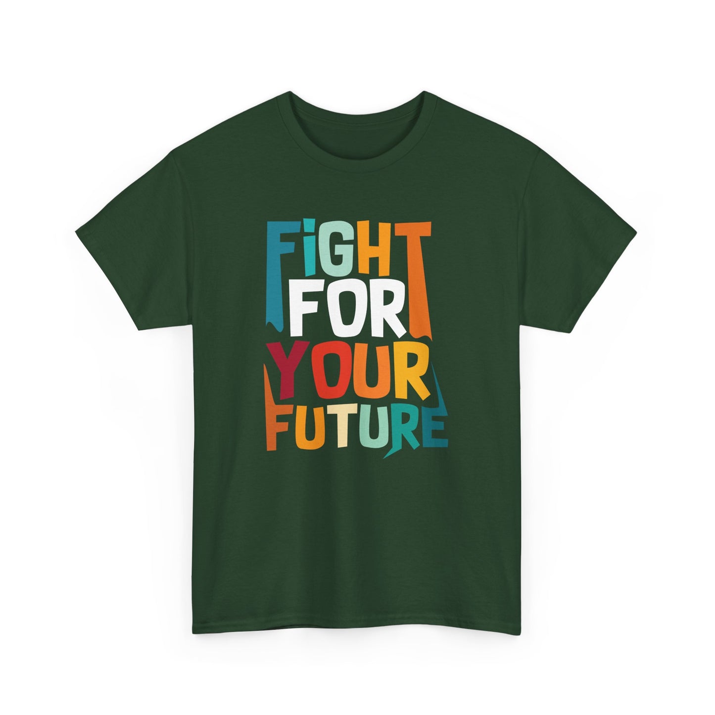 Fight For Your Future Tee