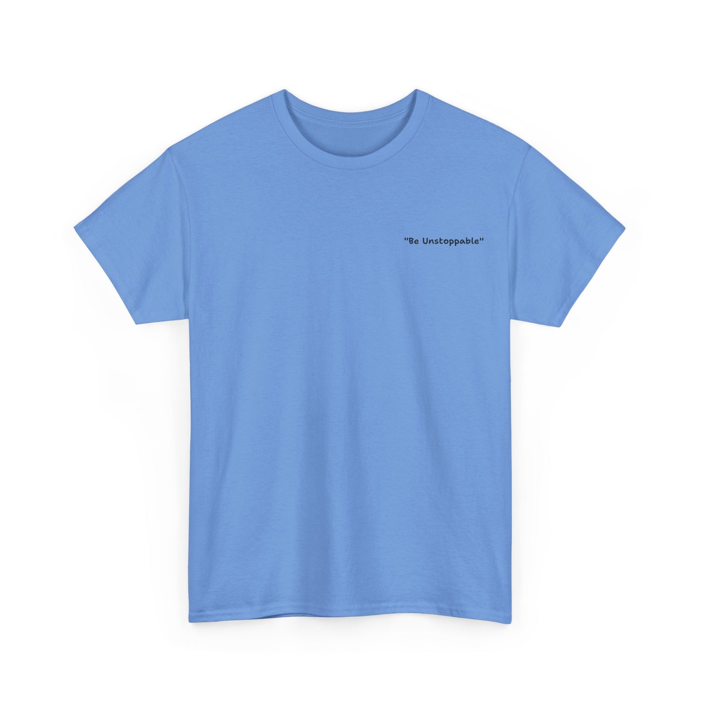 Be Unstoppable Tee - Unisex