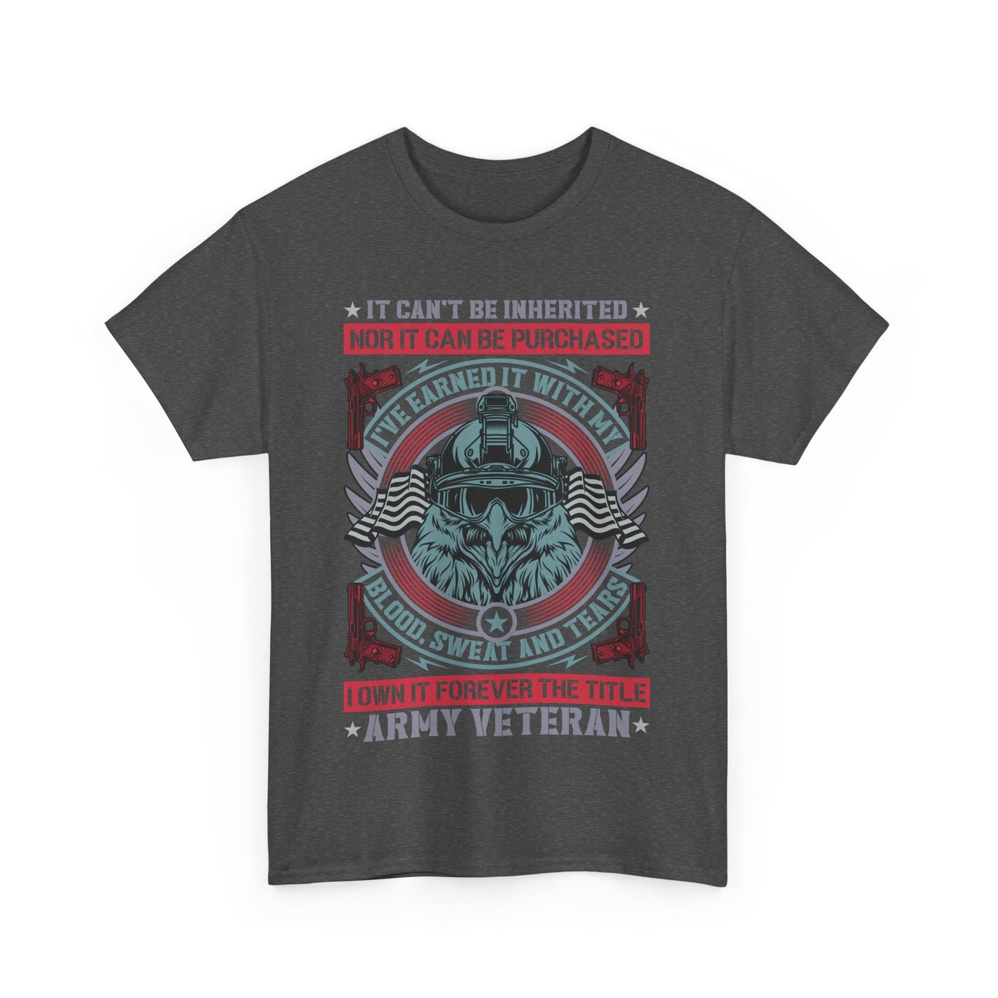 I own it forever- army veteran Tee