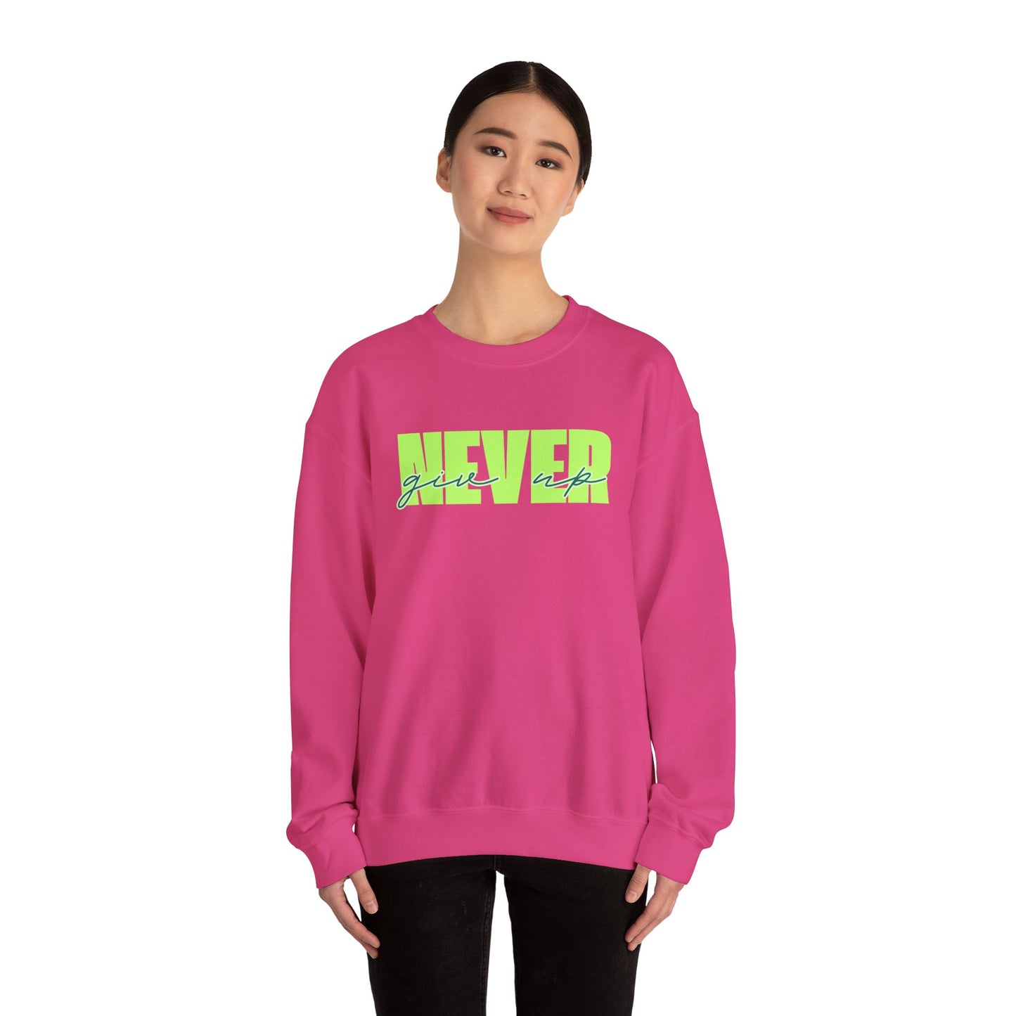 Never Give Up Sweatshirt - Unisex