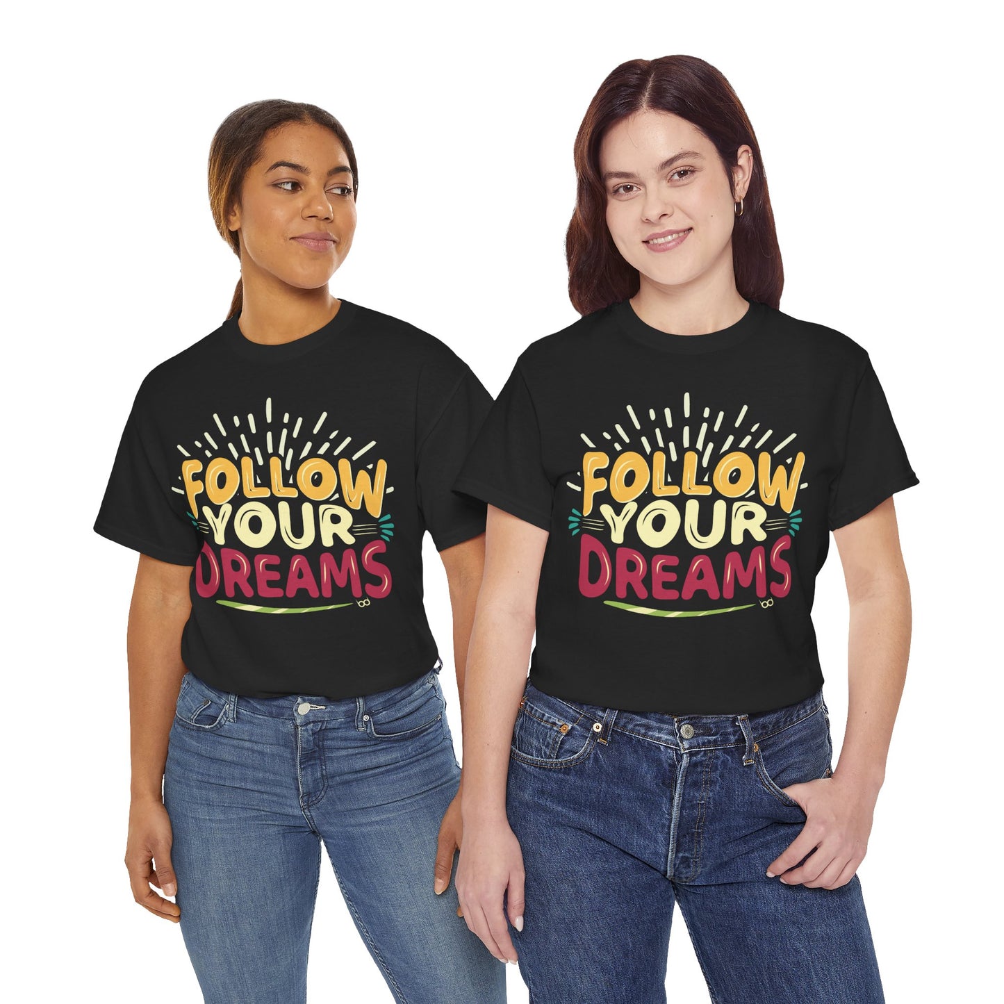 Follow Your Dreams Tee