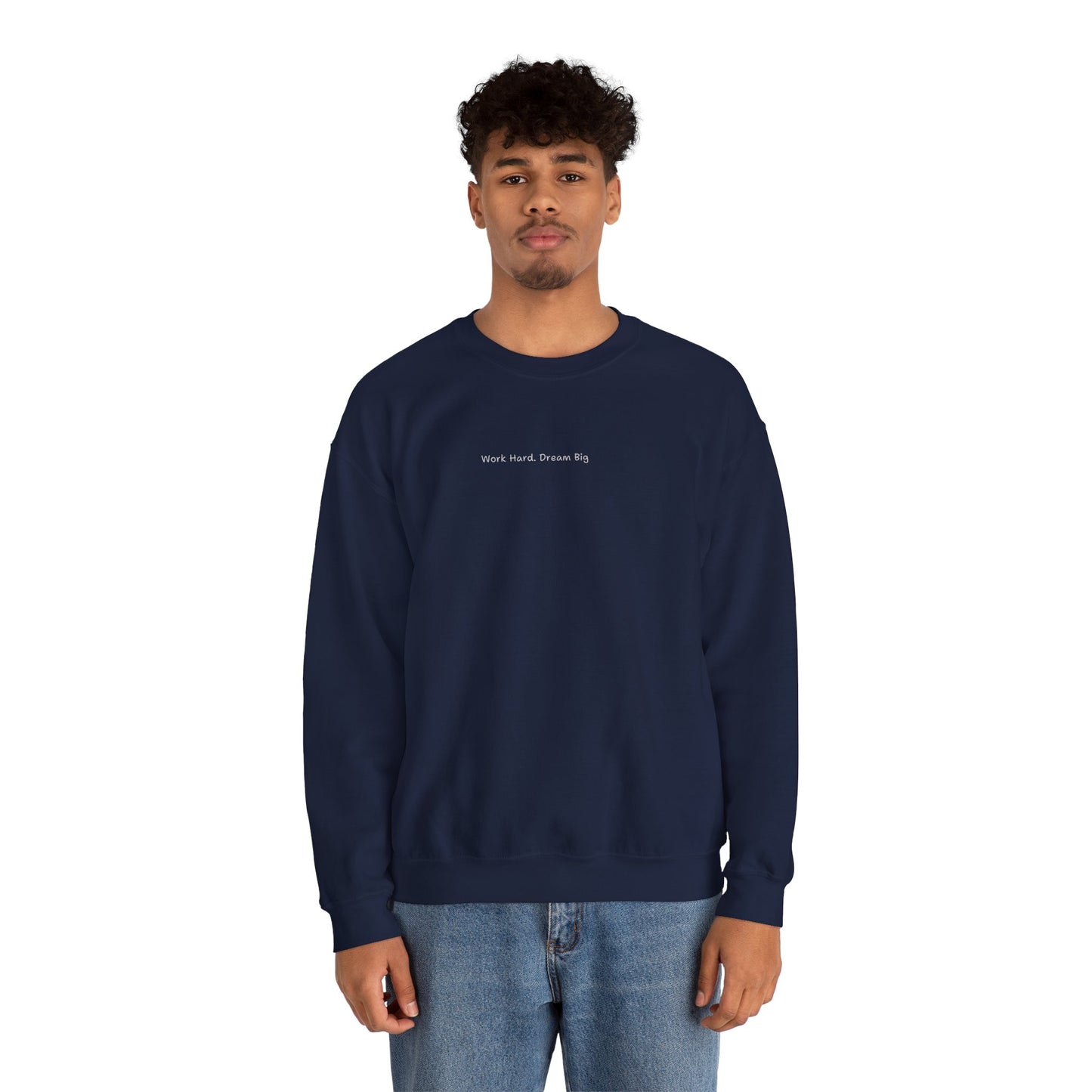 Work Hard Dream Big Sweatshirt - Unisex
