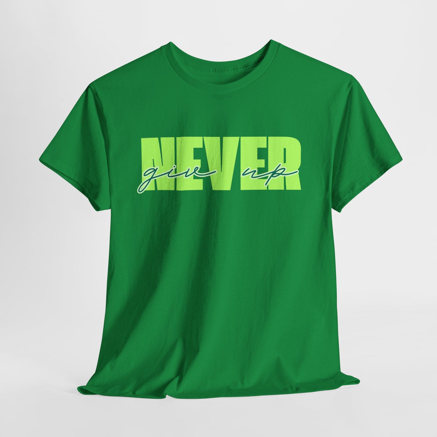 Never Give Up Tee - Unisex