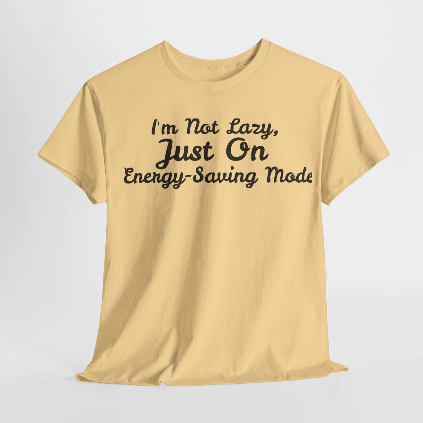 I m not Lazy Tee - Unisex