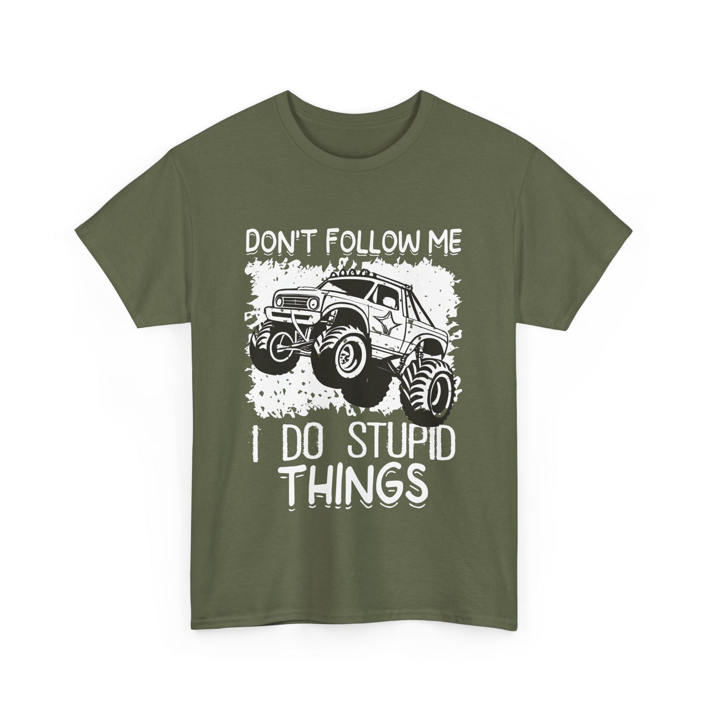 Don't Follow Me, I Do Stupid Things' Off-Road Humor Tee