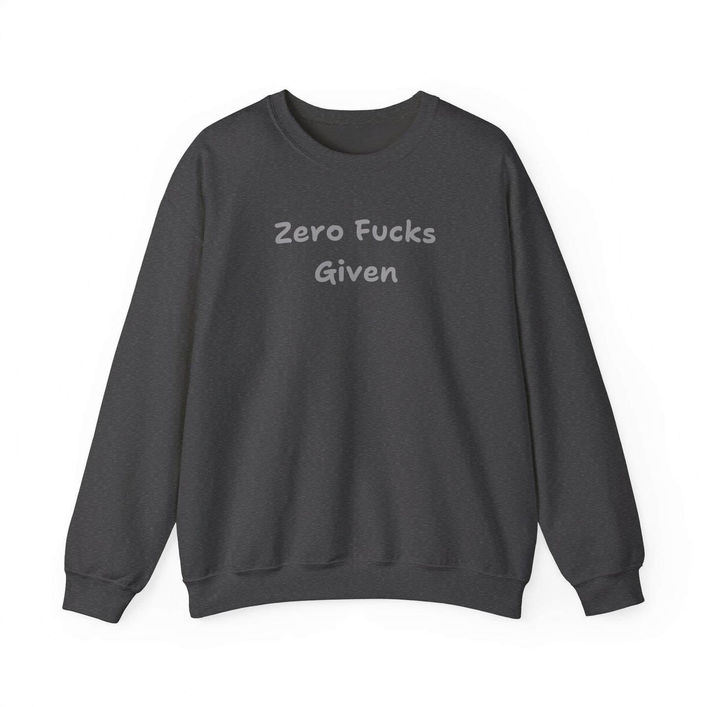 Zero Fucks Given Sweatshirt - Unisex
