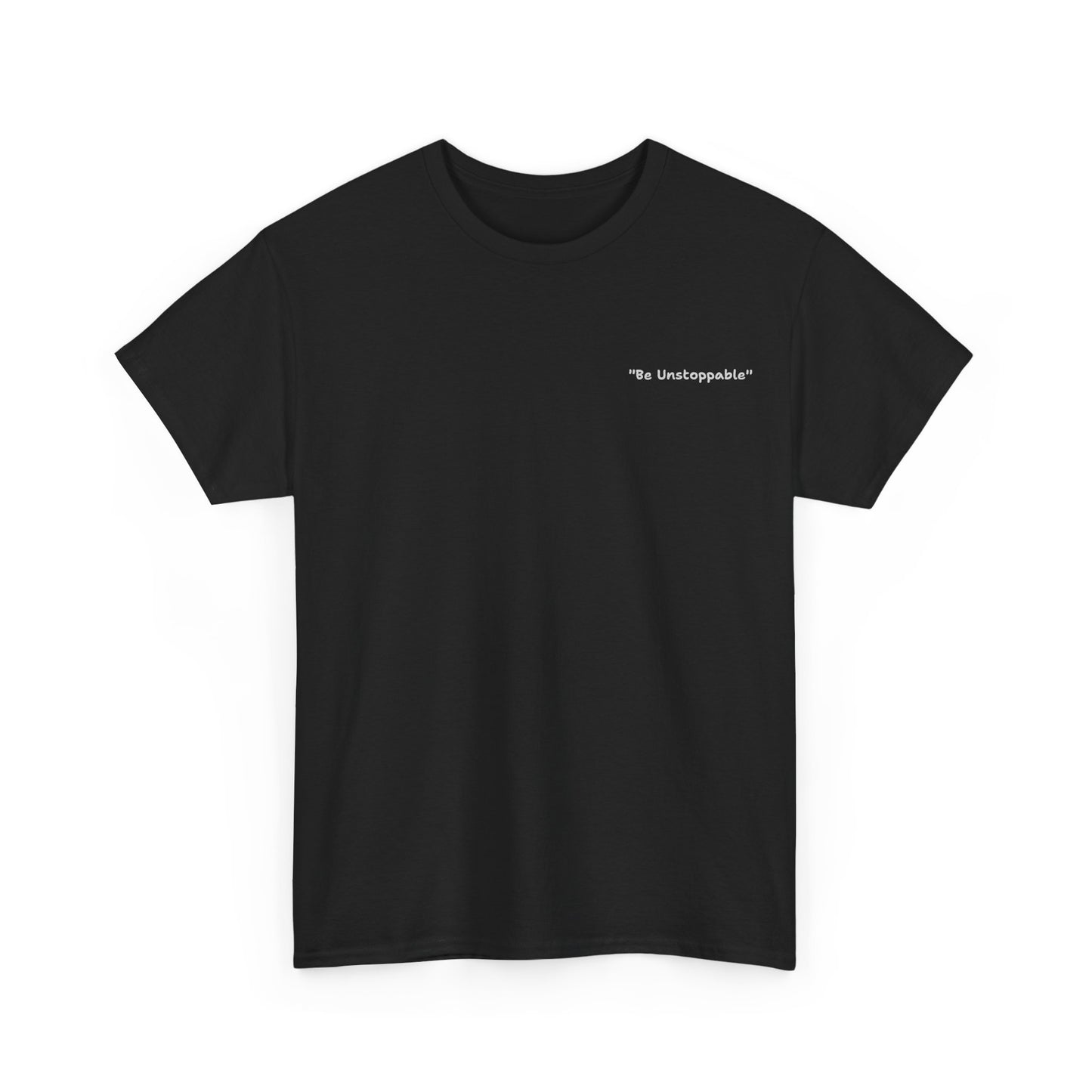 Be Unstoppable Tee - Unisex