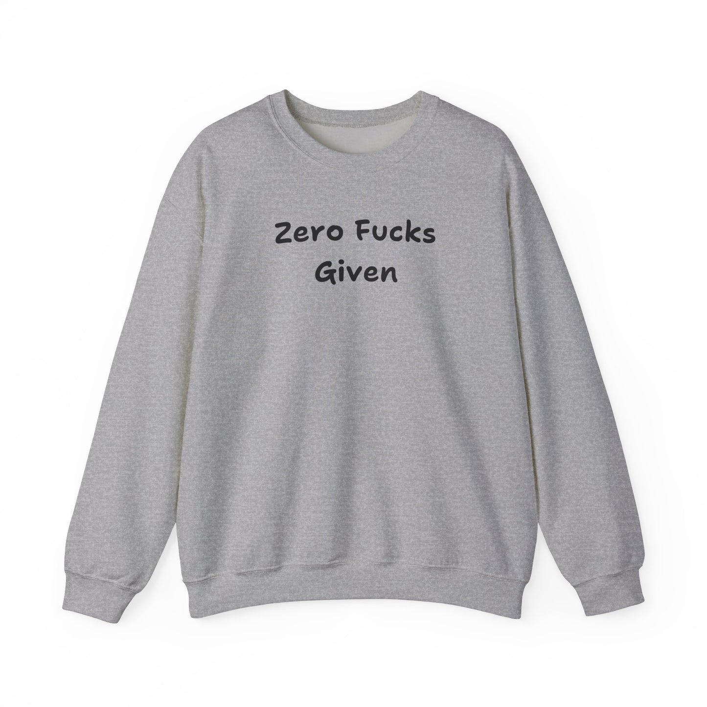 Zero Fucks Given Sweatshirt - Unisex