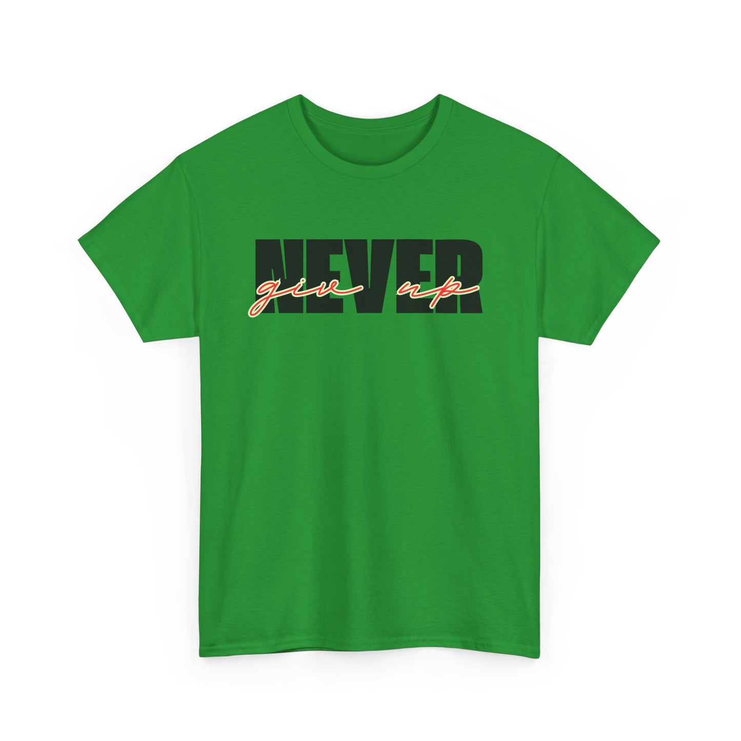 Never Give Up Tee - Unisex