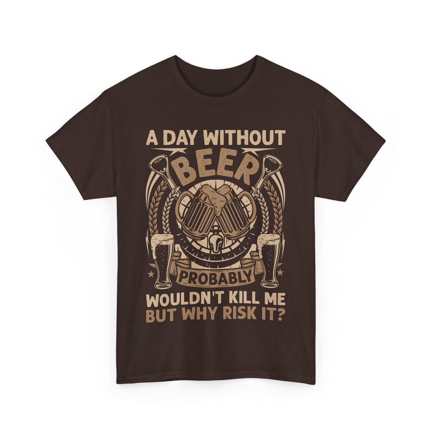 A Day Without Beer Tee