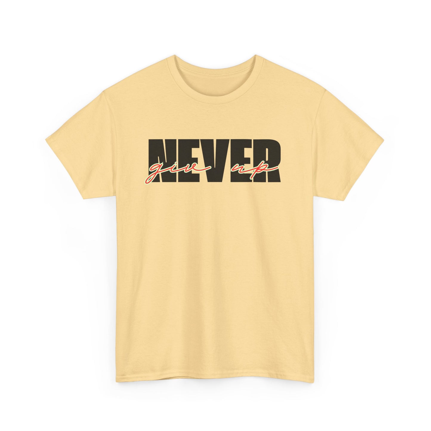 Never Give Up Tee - Unisex