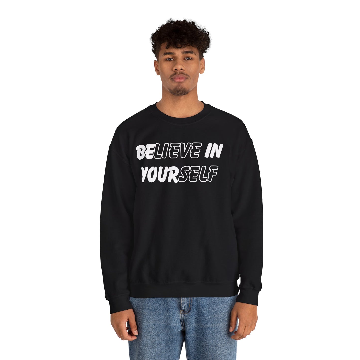 Believe in Yourself Sweatshirt - Unisex