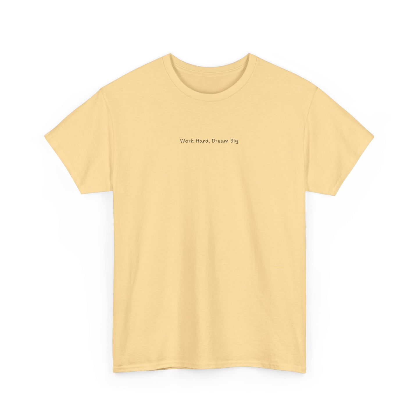 Work Hard Dream Big Tee - Unisex