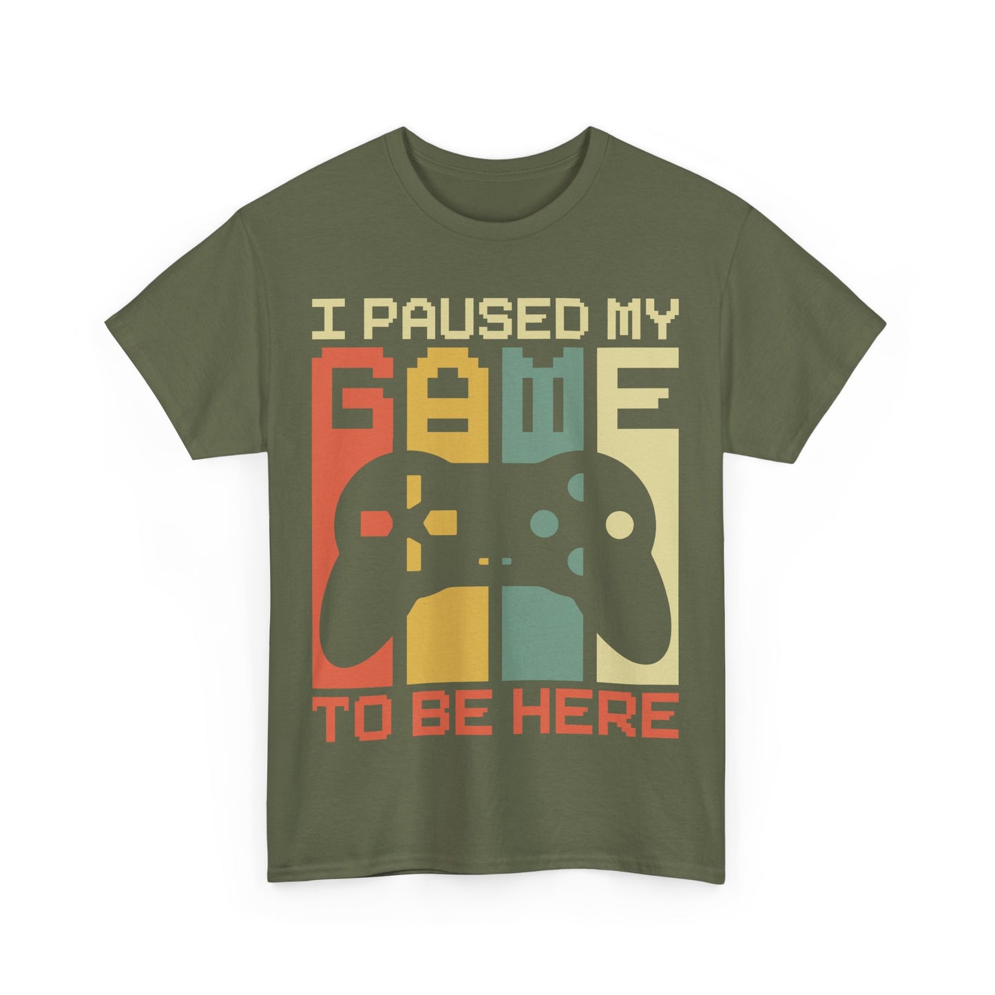 I Paused My Game Tee
