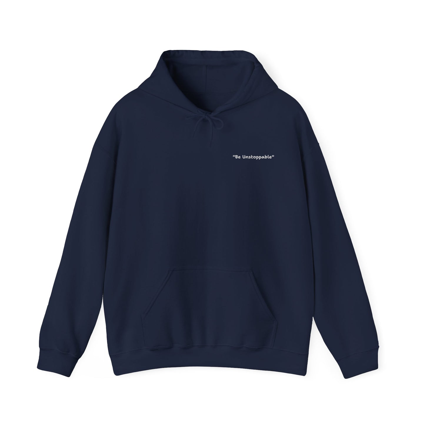 Be Unstoppable Hoodie – Unisex