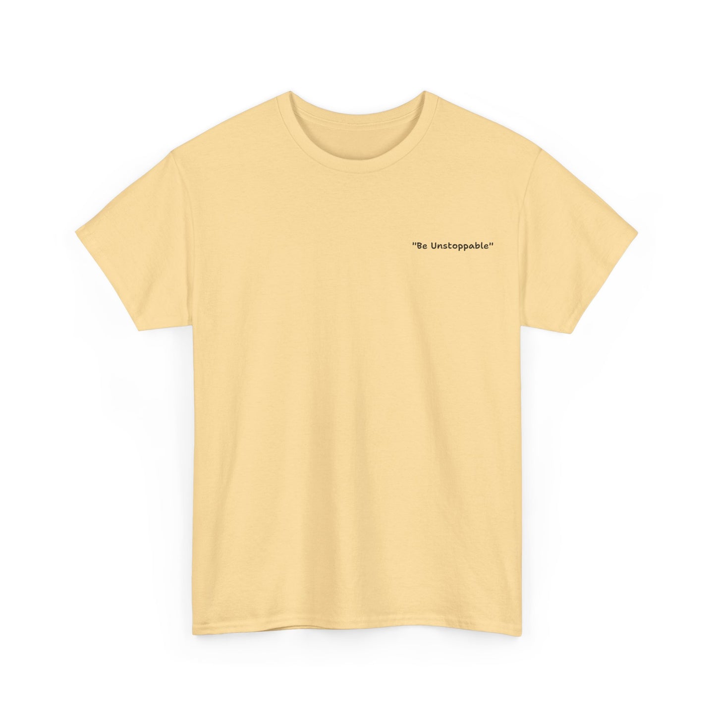 Be Unstoppable Tee - Unisex