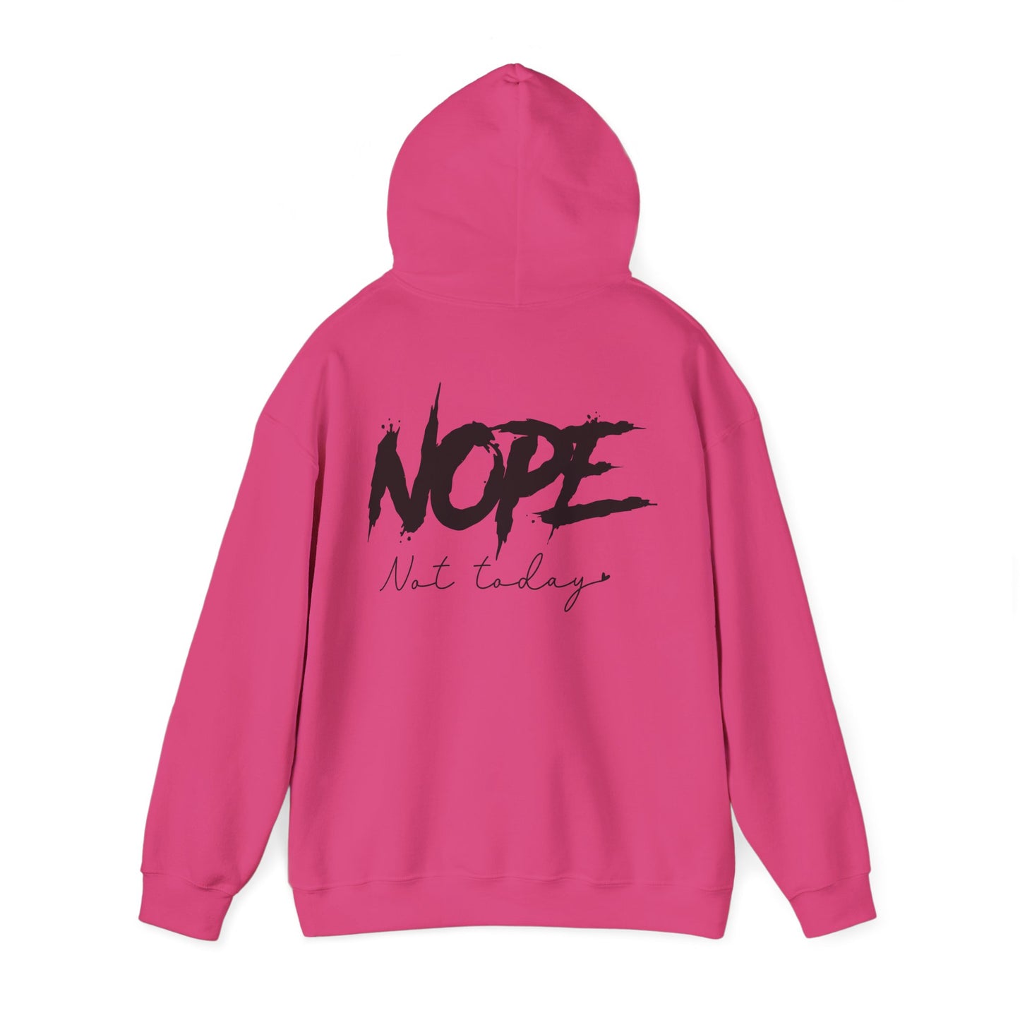 'NOPE Not Today' Hoodie - Unisex