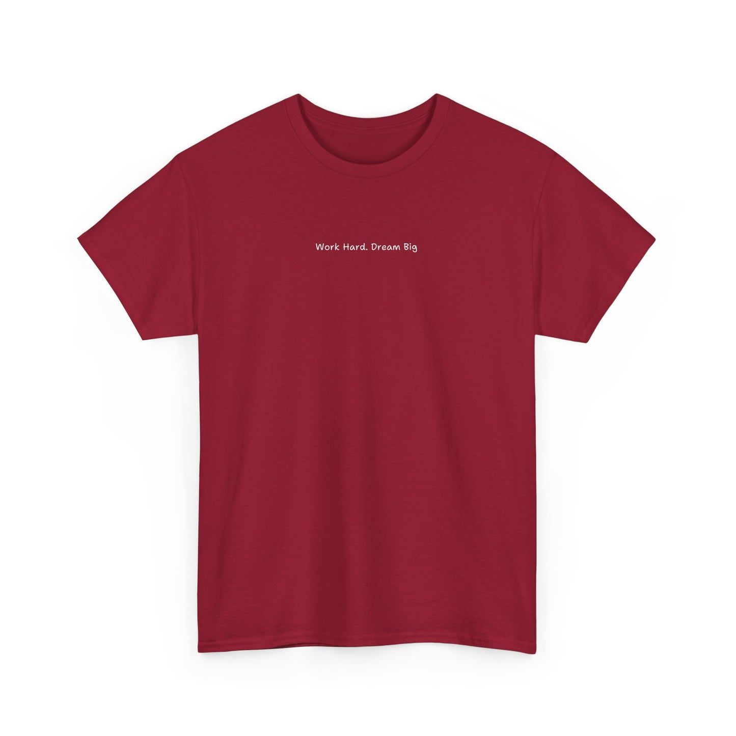 Work Hard Dream Big Tee - Unisex