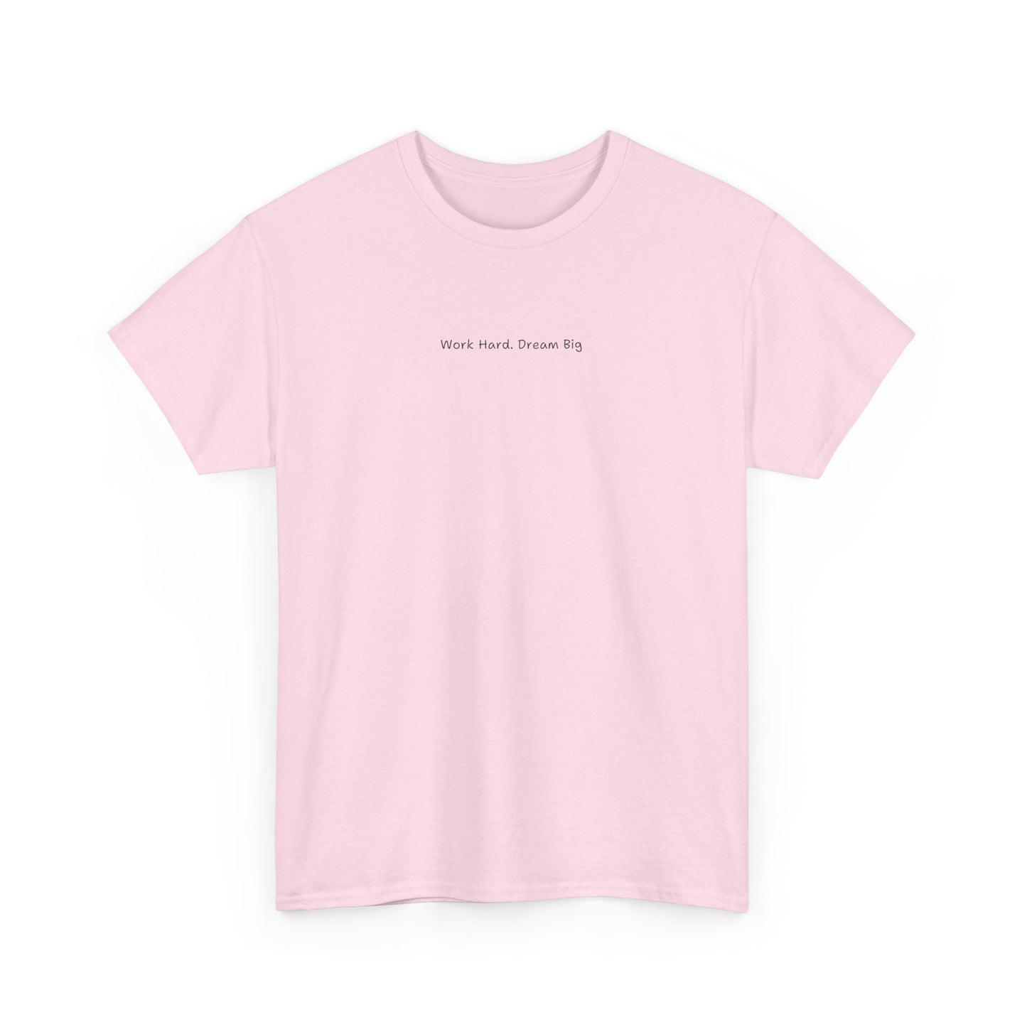 Work Hard Dream Big Tee - Unisex