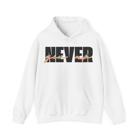Never Give Up Hoodie – Unisex