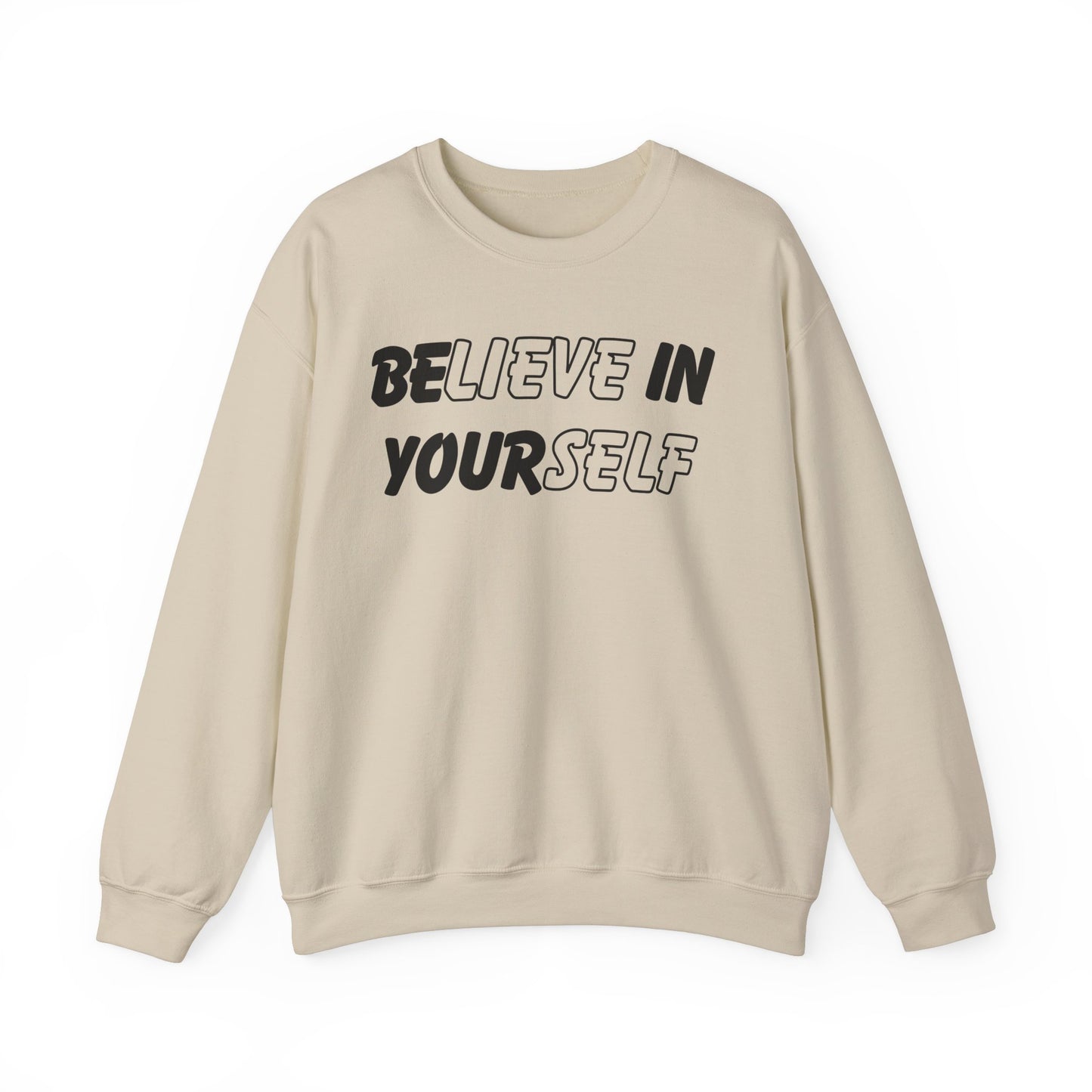 Believe in Yourself Sweatshirt - Unisex