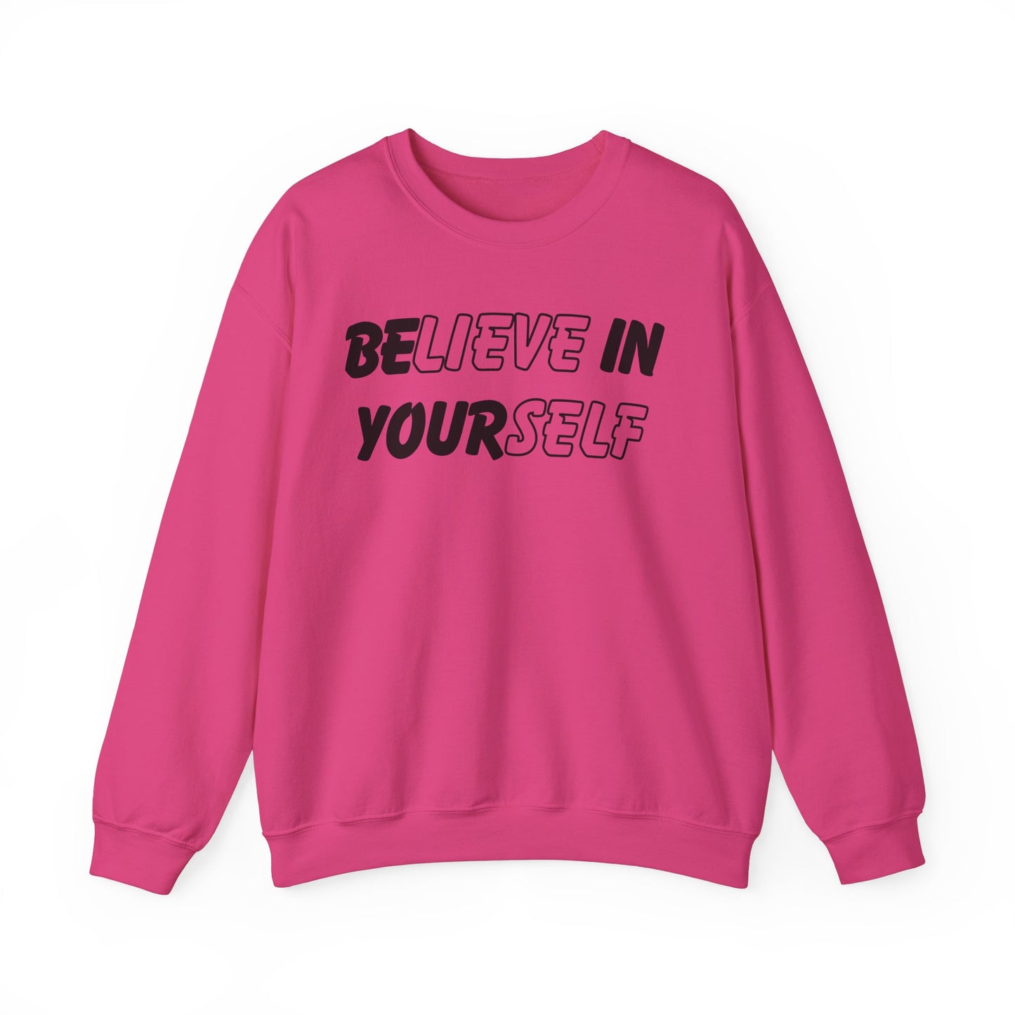 Believe in Yourself Sweatshirt - Unisex