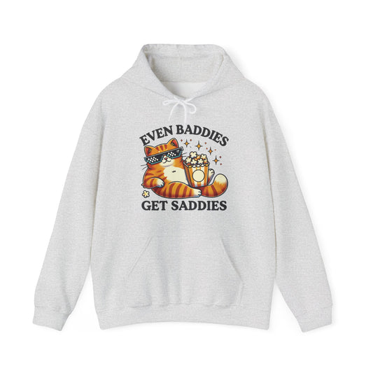 Even Baddies Get Saddies Hoodie